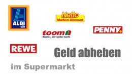 Geld abheben im Supermarkt